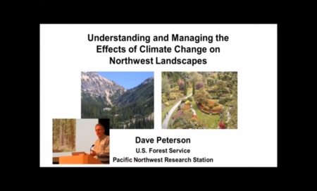 Dave Peterson: Understanding and Managing the Effects of Climate Change on Forests